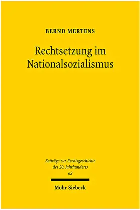 Mertens |  Rechtsetzung im Nationalsozialismus | Buch |  Sack Fachmedien