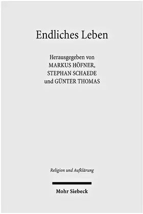 Höfner / Schaede / Thomas |  Endliches Leben | Buch |  Sack Fachmedien