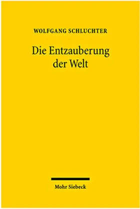 Schluchter |  Die Entzauberung der Welt | Buch |  Sack Fachmedien