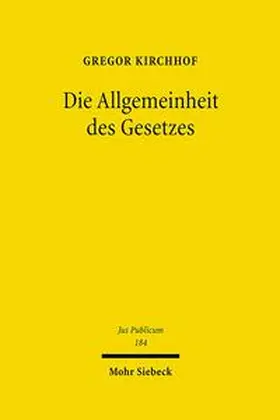 Kirchhof |  Die Allgemeinheit des Gesetzes | Buch |  Sack Fachmedien