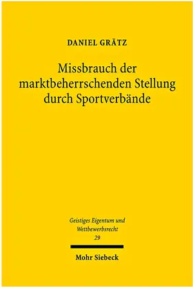 Grätz | Missbrauch der marktbeherrschenden Stellung durch Sportverbände | Buch | 978-3-16-150152-4 | sack.de