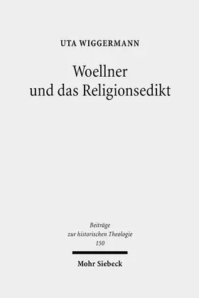 Wiggermann | Woellner und das Religionsedikt | Buch | 978-3-16-150186-9 | sack.de