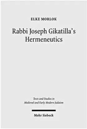 Morlok |  Rabbi Joseph Gikatilla's Hermeneutics | Buch |  Sack Fachmedien