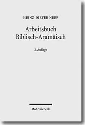 Neef |  Arbeitsbuch Biblisch-Aramäisch | Buch |  Sack Fachmedien