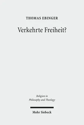 Ebinger |  Verkehrte Freiheit? | Buch |  Sack Fachmedien