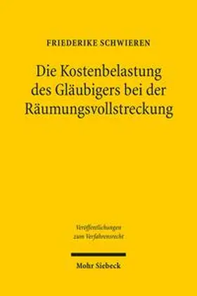 Schwieren |  Die Kostenbelastung des Gläubigers bei der Räumungsvollstreckung | Buch |  Sack Fachmedien