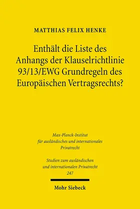 Henke |  Enthält die Liste des Anhangs der Klauselrichtlinie 93/13/EWG Grundregeln des Europäischen Vertragsrechts? | Buch |  Sack Fachmedien