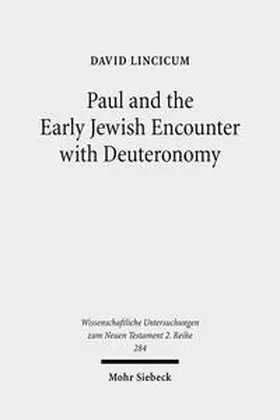 Lincicum |  Paul and the Early Jewish Encounter with Deuteronomy | Buch |  Sack Fachmedien