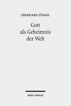 Jüngel |  Gott als Geheimnis der Welt | Buch |  Sack Fachmedien