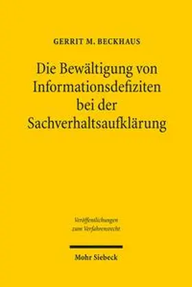 Beckhaus |  Die Bewältigung von Informationsdefiziten bei der Sachverhaltsaufklärung | Buch |  Sack Fachmedien