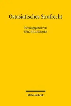 Hilgendorf |  Ostasiatisches Strafrecht | Buch |  Sack Fachmedien