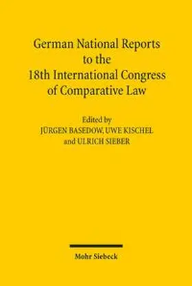 Basedow / Kischel / Sieber |  German National Reports to the 18th International Congress of Comparative Law | Buch |  Sack Fachmedien