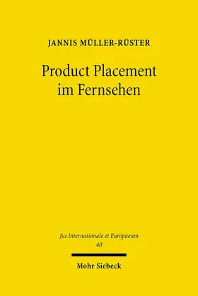 Müller-Rüster | Product Placement im Fernsehen | Buch | 978-3-16-150456-3 | sack.de