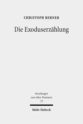Berner | Die Exoduserzählung | Buch | 978-3-16-150542-3 | sack.de