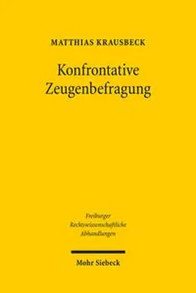 Krausbeck |  Konfrontative Zeugenbefragung | Buch |  Sack Fachmedien