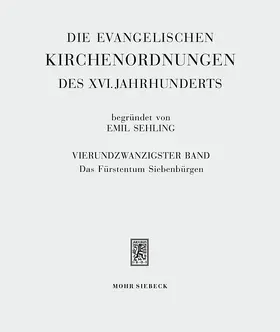 Sehling |  Die evangelischen Kirchenordnungen des XVI. Jahrhunderts | Buch |  Sack Fachmedien