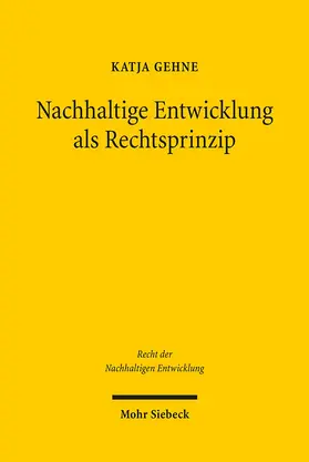 Gehne |  Nachhaltige Entwicklung als Rechtsprinzip | Buch |  Sack Fachmedien