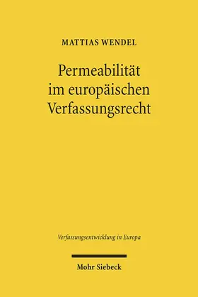 Wendel |  Permeabilität im europäischen Verfassungsrecht | Buch |  Sack Fachmedien