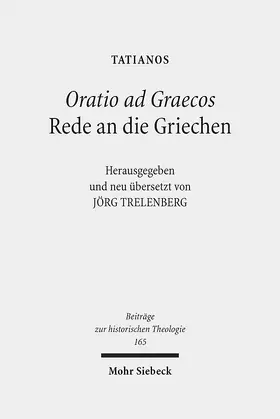 Trelenberg / Tatianos |  Oratio ad Graecos / Rede an die Griechen | Buch |  Sack Fachmedien