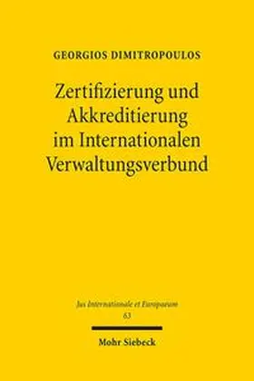 Dimitropoulos | Zertifizierung und Akkreditierung im Internationalen Verwaltungsverbund | Buch | 978-3-16-150988-9 | sack.de