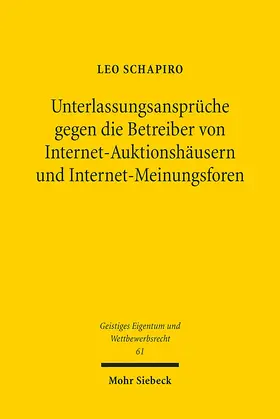 Schapiro |  Unterlassungsansprüche gegen die Betreiber von Internet-Auktionshäusern und Internet-Meinungsforen | Buch |  Sack Fachmedien