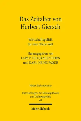 Feld / Horn / Paqué |  Das Zeitalter von Herbert Giersch | Buch |  Sack Fachmedien