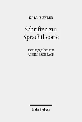 Bühler / Eschbach |  Schriften zur Sprachtheorie | Buch |  Sack Fachmedien