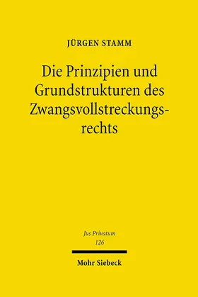 Stamm | Die Prinzipien und Grundstrukturen des Zwangsvollstreckungsrechts | E-Book | sack.de