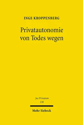 Kroppenberg | Privatautonomie von Todes wegen | E-Book | sack.de