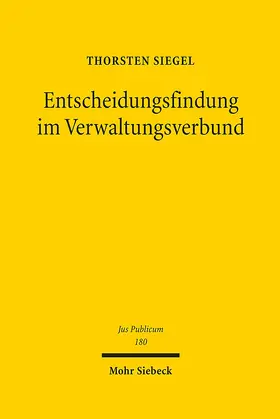 Siegel |  Entscheidungsfindung im Verwaltungsverbund | eBook | Sack Fachmedien