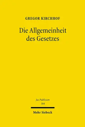 Kirchhof |  Die Allgemeinheit des Gesetzes | eBook | Sack Fachmedien