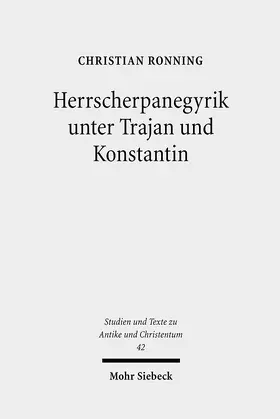 Ronning |  Herrscherpanegyrik unter Trajan und Konstantin | eBook | Sack Fachmedien