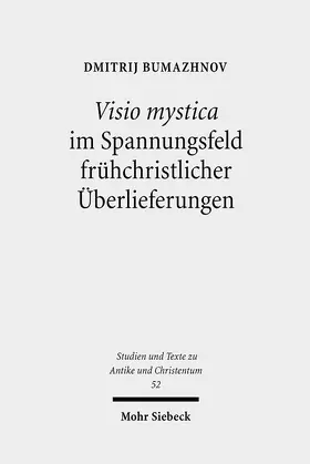 Bumazhnov |  Visio mystica im Spannungsfeld frühchristlicher Überlieferungen | eBook | Sack Fachmedien