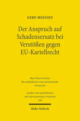 Meeßen |  Der Anspruch auf Schadensersatz bei Verstößen gegen EU-Kartellrecht - Konturen eines Europäischen Kartelldeliktsrechts? | eBook | Sack Fachmedien