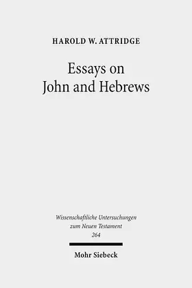 Attridge | Essays on John and Hebrews | E-Book | www2.sack.de