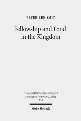 Smit |  Fellowship and Food in the Kingdom | eBook | Sack Fachmedien