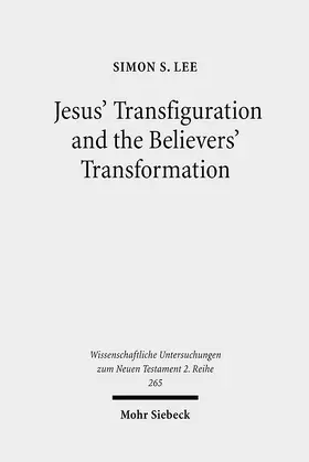 Lee |  Jesus' Transfiguration and the Believers' Transformation | eBook | Sack Fachmedien