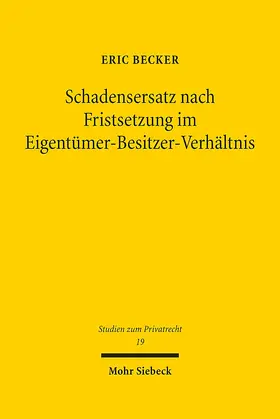 Becker |  Schadensersatz nach Fristsetzung im Eigentümer-Besitzer-Verhältnis | Buch |  Sack Fachmedien