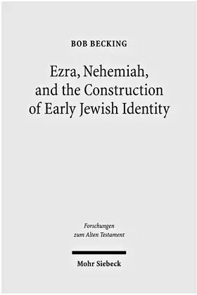 Becking |  Ezra, Nehemiah, and the Construction of Early Jewish Identity | eBook | Sack Fachmedien