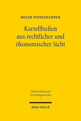 Pierenkemper |  Kartellbußen aus rechtlicher und ökonomischer Sicht | Buch |  Sack Fachmedien