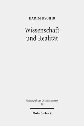 Bschir | Wissenschaft und Realität | Buch | 978-3-16-151934-5 | sack.de