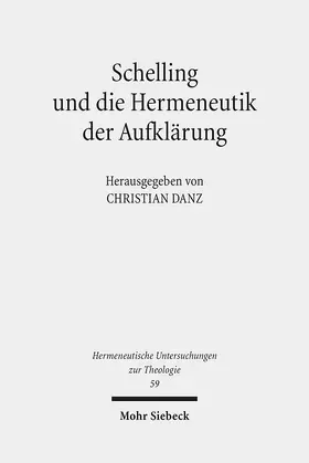 Danz |  Schelling und die Hermeneutik der Aufklärung | Buch |  Sack Fachmedien