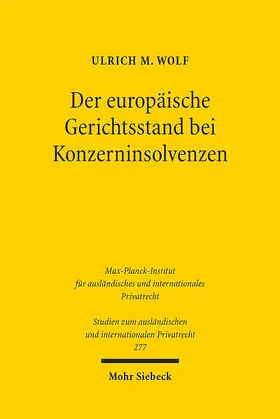 Wolf |  Der europäische Gerichtsstand bei Konzerninsolvenzen | Buch |  Sack Fachmedien