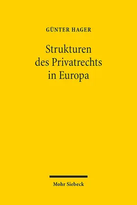 Hager |  Die Strukturen des Privatrechts in Europa | Buch |  Sack Fachmedien