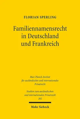 Sperling |  Familiennamensrecht in Deutschland und Frankreich | Buch |  Sack Fachmedien