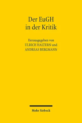 Haltern / Bergmann |  Der EuGH in der Kritik | Buch |  Sack Fachmedien