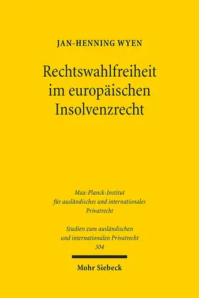 Wyen |  Rechtswahlfreiheit im europäischen Insolvenzrecht | Buch |  Sack Fachmedien