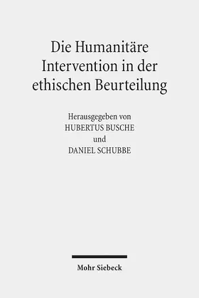 Busche / Schubbe |  Die Humanitäre Intervention in der ethischen Beurteilung | Buch |  Sack Fachmedien