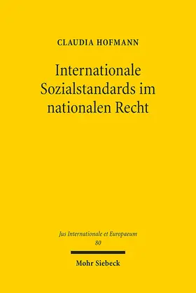 Hofmann |  Internationale Sozialstandards im nationalen Recht | Buch |  Sack Fachmedien
