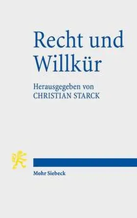 Starck |  Recht und Willkür | Buch |  Sack Fachmedien